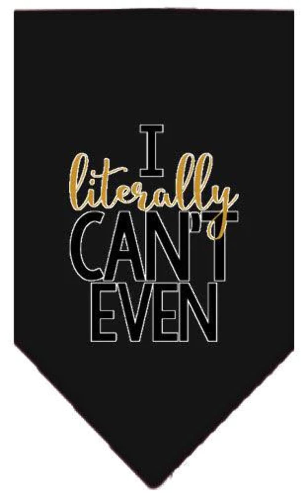 Pet and Dog Bandana Screen Printed, "I Literally Can't Even" Black Small
