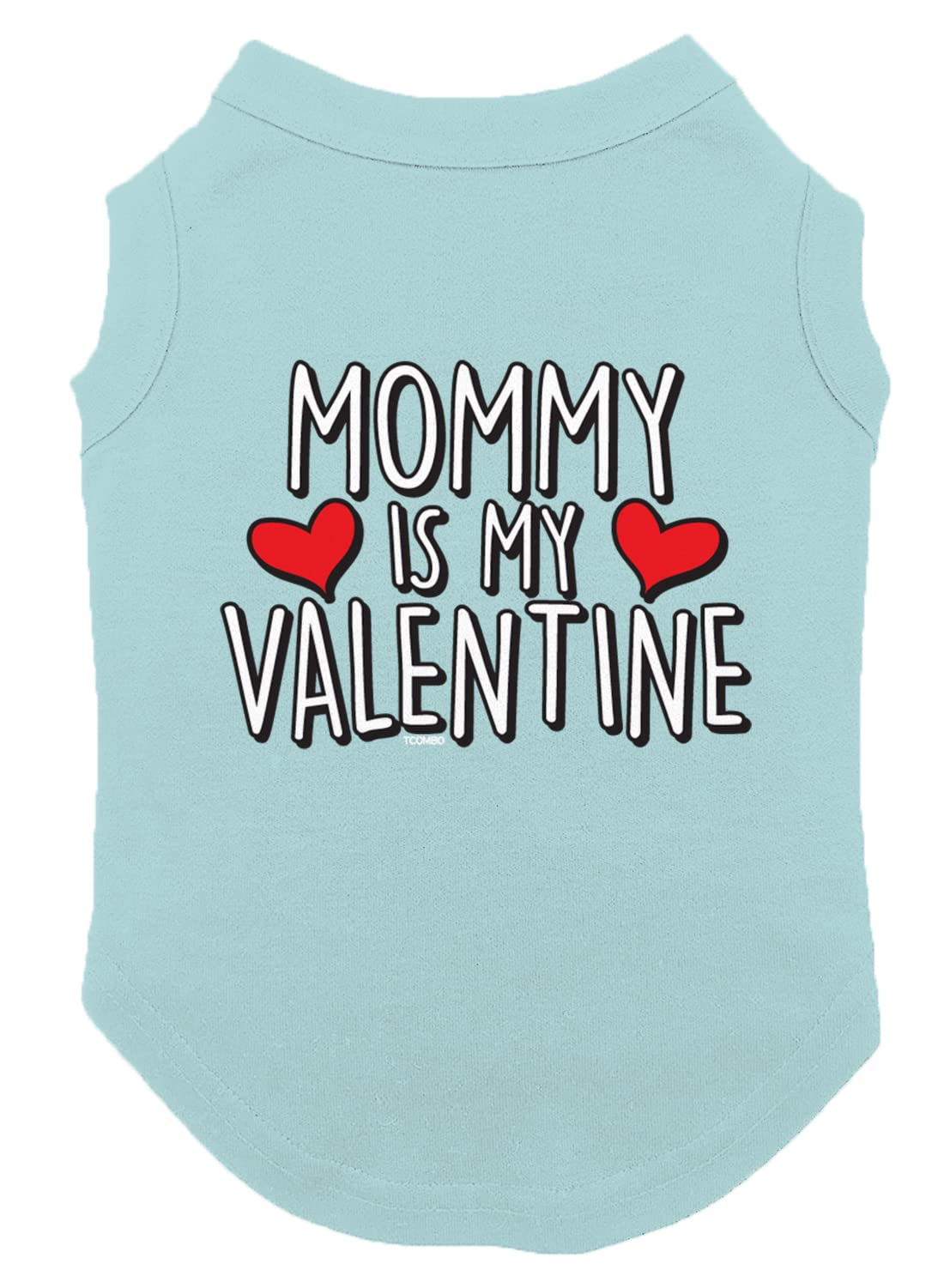 Mommy Is My Valentine Dog Shirt (Chill, Small)