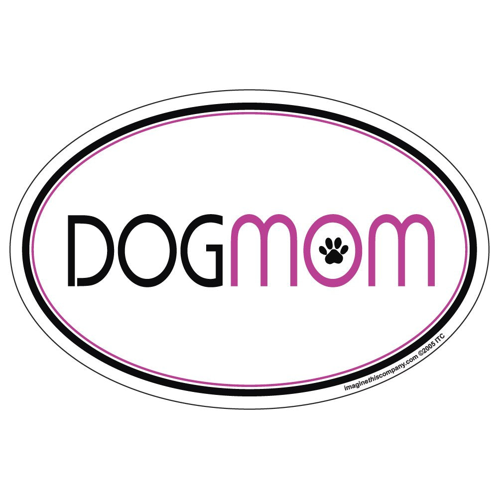 Imagine This Oval Magnet, Dog Mom