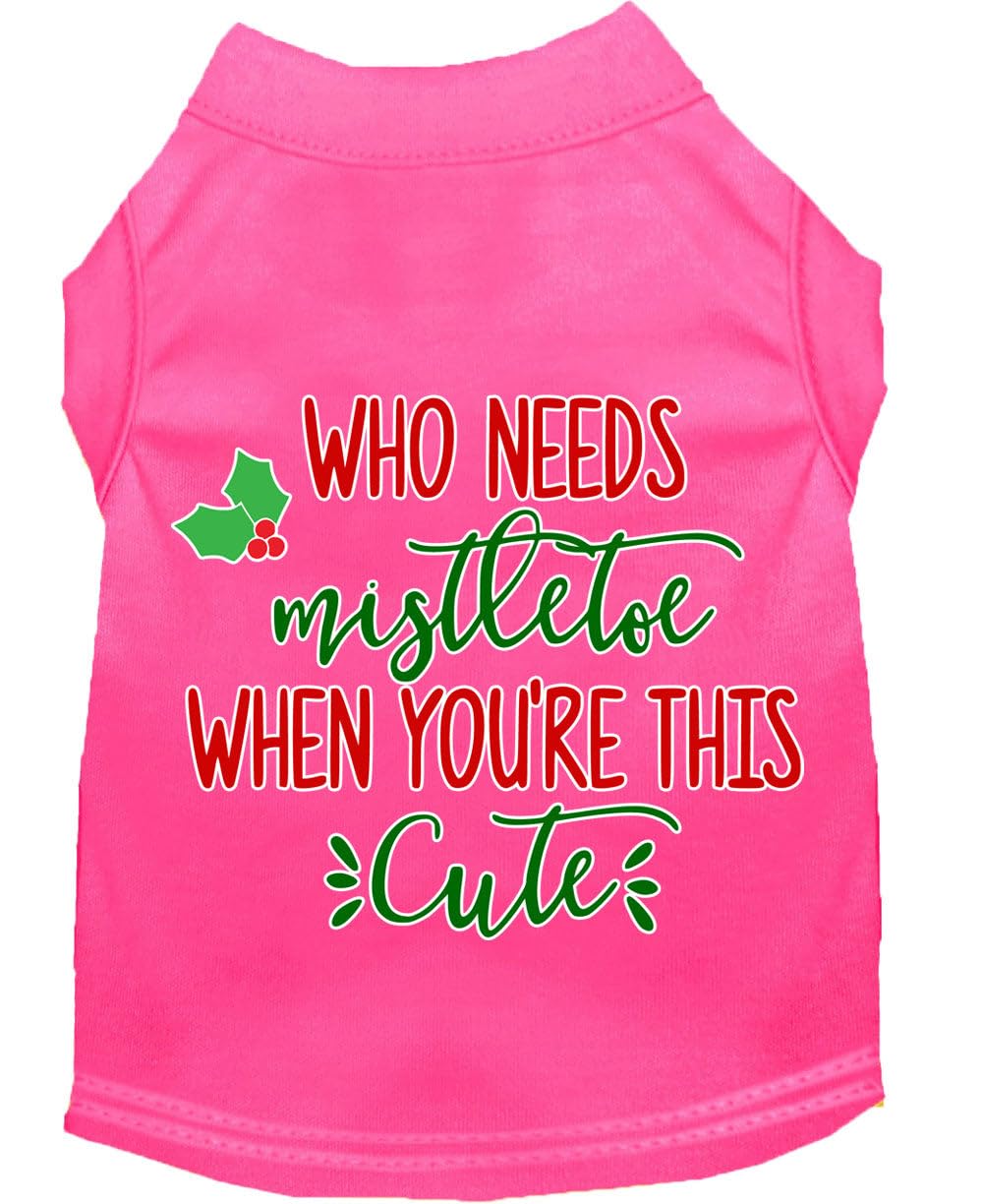 Christmas Pet Dog & Cat Shirt Screen Printed, "Who Needs Mistletoe" Bright Pink 2XL (20-25 lbs.)
