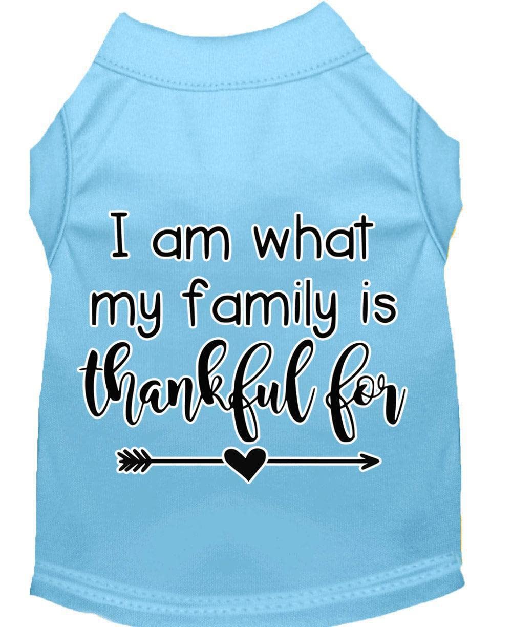 Pet Dog & Cat Shirt Screen Printed, "I Am What My Family Is Thankful For" White MD (6-10 lbs.)