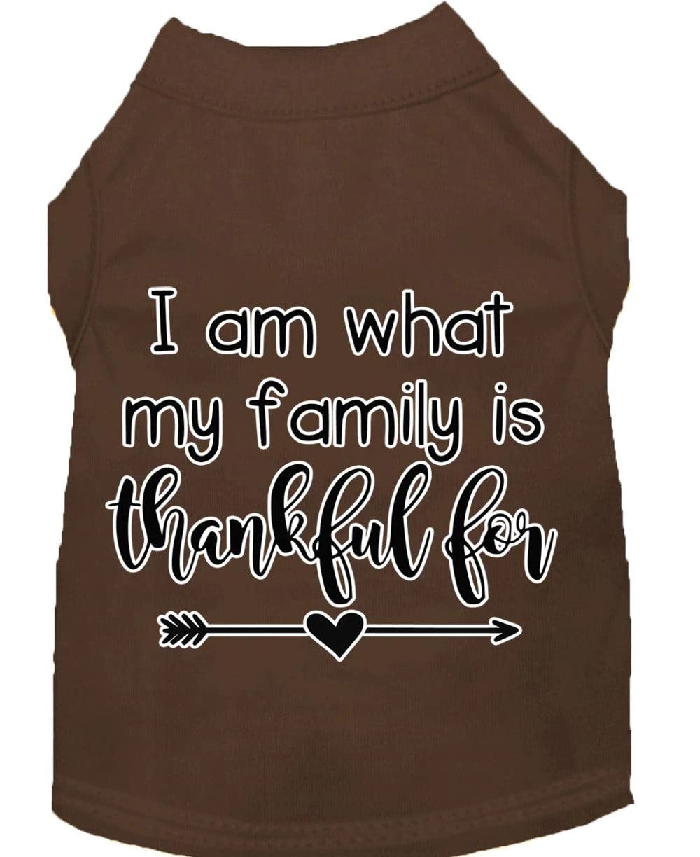 Pet Dog & Cat Shirt Screen Printed, "I Am What My Family Is Thankful For" White MD (6-10 lbs.)