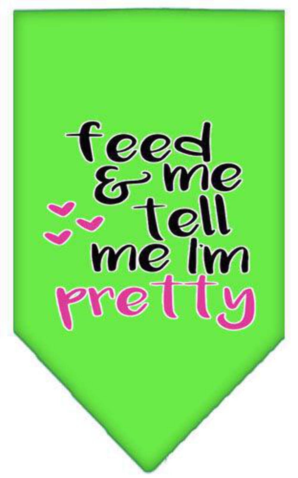 Pet and Dog Bandana Screen Printed, "Feed Me & Tell Me I'm Pretty" Lime Green Large