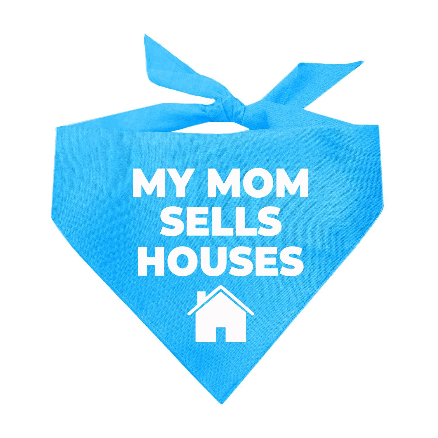 My Mom Sells Houses Real Estate, Realtor Dog Bandana (Turquoise, Os 18)
