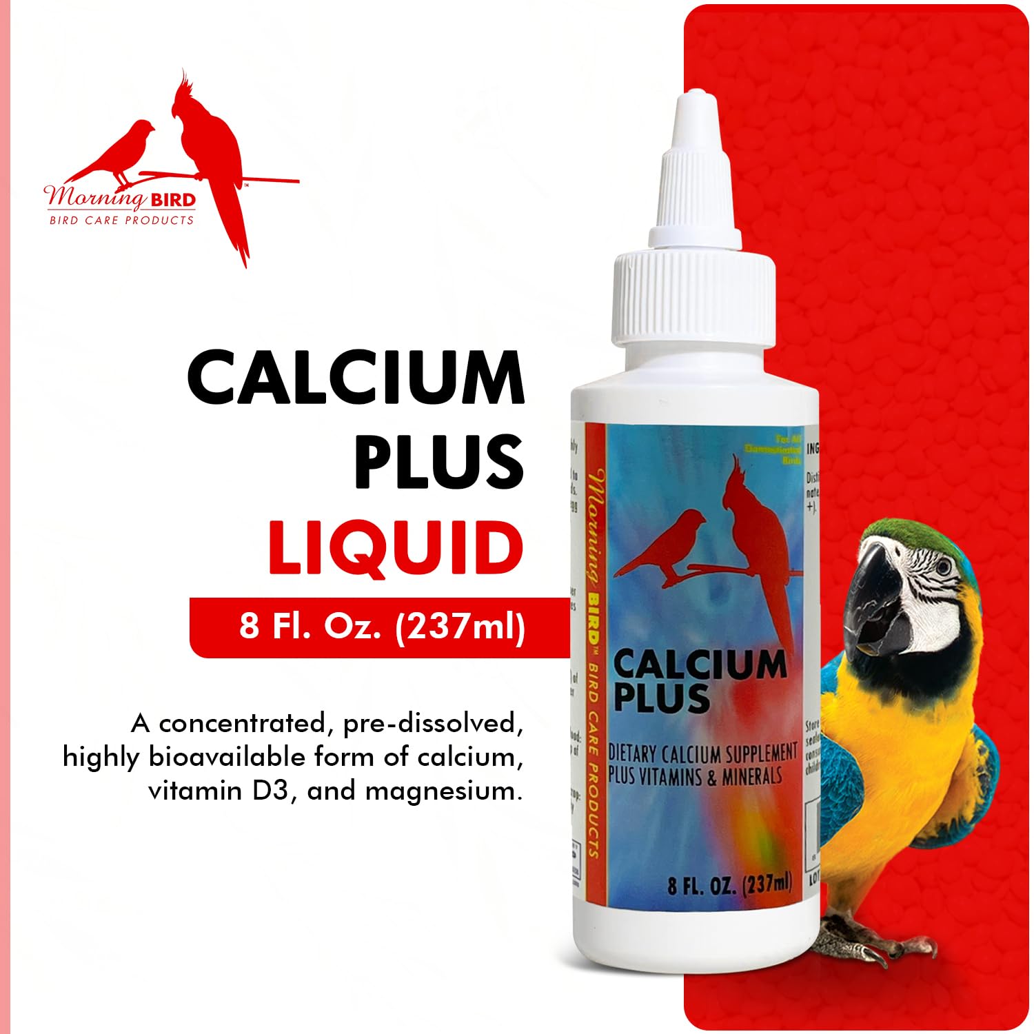 Morning Bird Calcium Plus Liquid for Birds - 8 Fl Oz, Supports Eggshell Strength and Healthy Growth, Model MB046