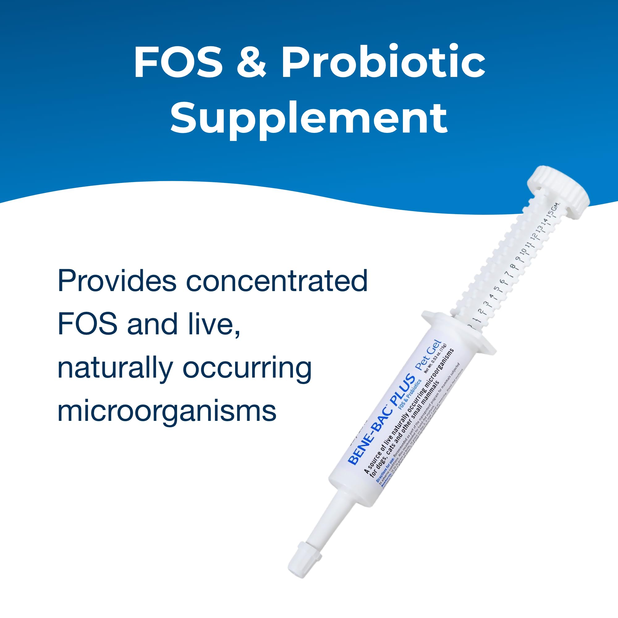 PetAg Bene-Bac Plus Pet Gel - 15 g Syringe - FOS & Probiotics for Dogs, Cats, Exotic & Wildlife Mammals