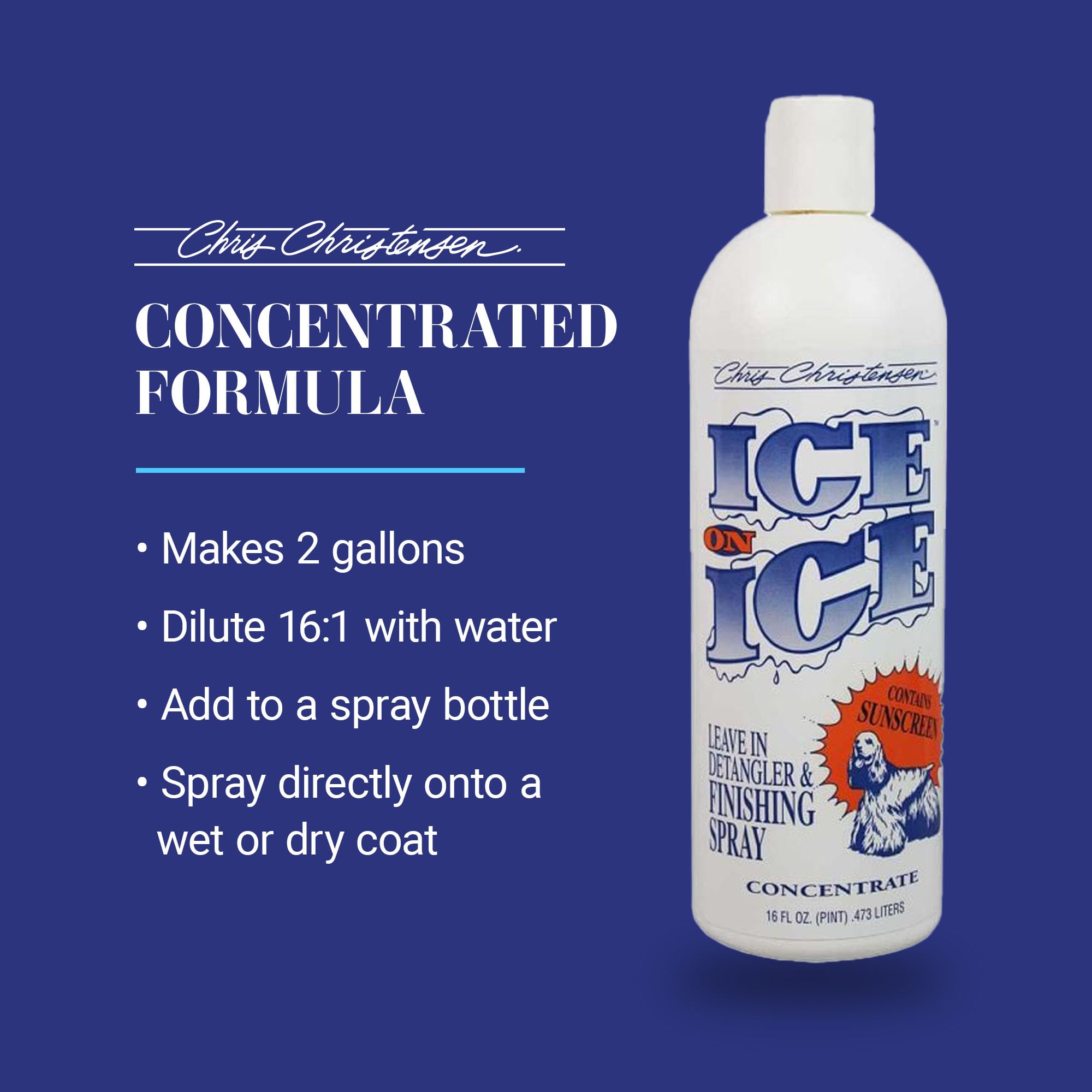 Chris Christensen Ice On Ice Detangler And Finishing Dog Spray, Concentrated Formula, Makes 2 Gallons, Helps Brush/Comb Glide Through Coat, Conditions, No Residue, All Coat Types, Made In Usa, 16 Oz