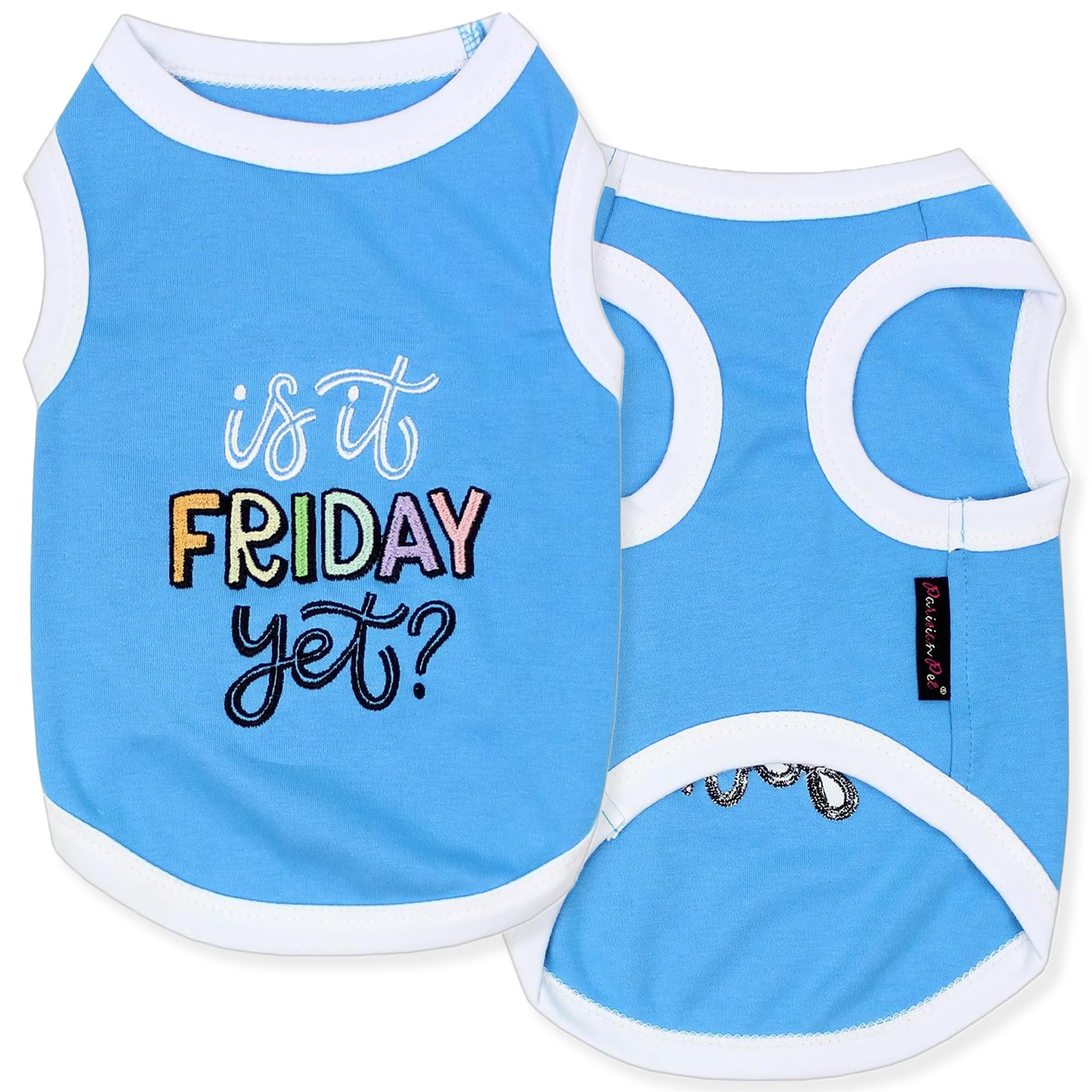 Parisian Pet Embroidered 'Is It Friday Yet' Dog Shirt - Lightweight Tank Top - 100% Cotton, Sleeveless Tee - Machine Washable Fo