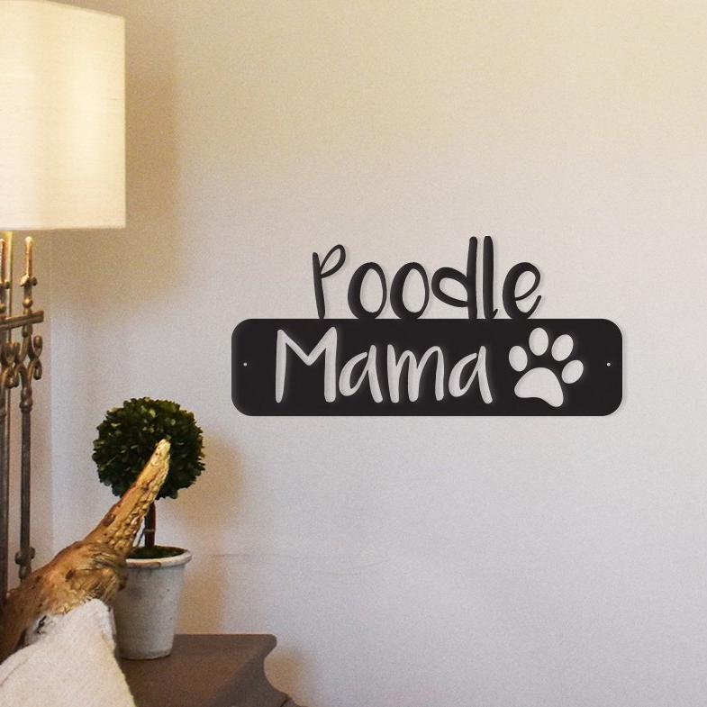 Poodle Mama - Metal Wall Art/Décor